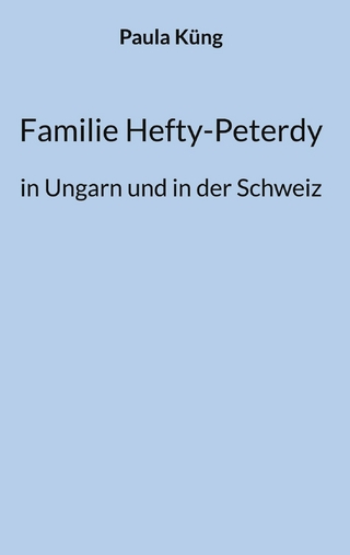 Familie Hefty-Peterdy in Ungarn und in der Schweiz