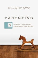 Parenting (with Study Questions) - Paul David Tripp