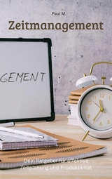 Zeitmanagement - Paul M.