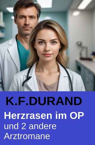 Herzrasen im OP und 2 andere Arztromane