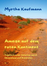 Ameise auf dem roten Kontinent - Myrtha Kaufmann