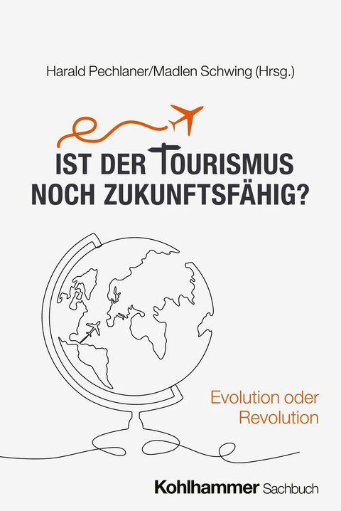 Ist der Tourismus noch zukunftsfähig? - 