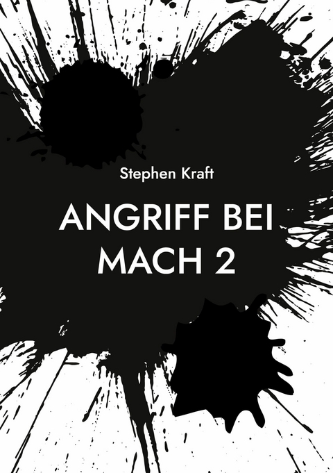 Angriff bei MACH 2 -  Stephen Kraft