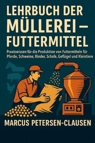 Lehrbuch der Müllerei – Futtermittel