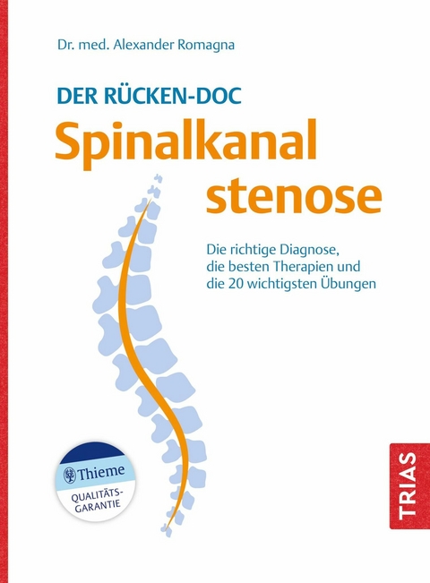 Der R&uuml;cken-Doc: Spinalkanalstenose - Alexander Romagna