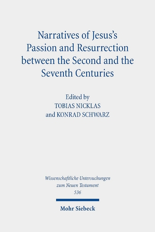 Narratives of Jesus's Passion and Resurrection between the Second and the Seventh Centuries