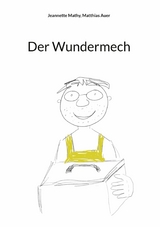 Der Wundermech - Jeannette Mathy, Matthias Auer