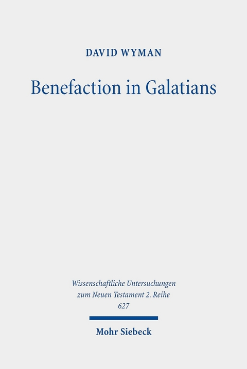 Benefaction in Galatians -  David Wyman