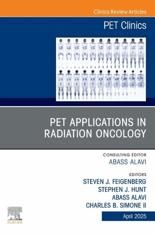 PET Applications in Radiation Oncology, An Issue of PET Clinics