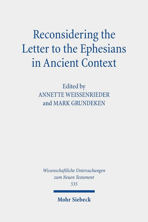 Reconsidering the Letter to the Ephesians in Ancient Context - 