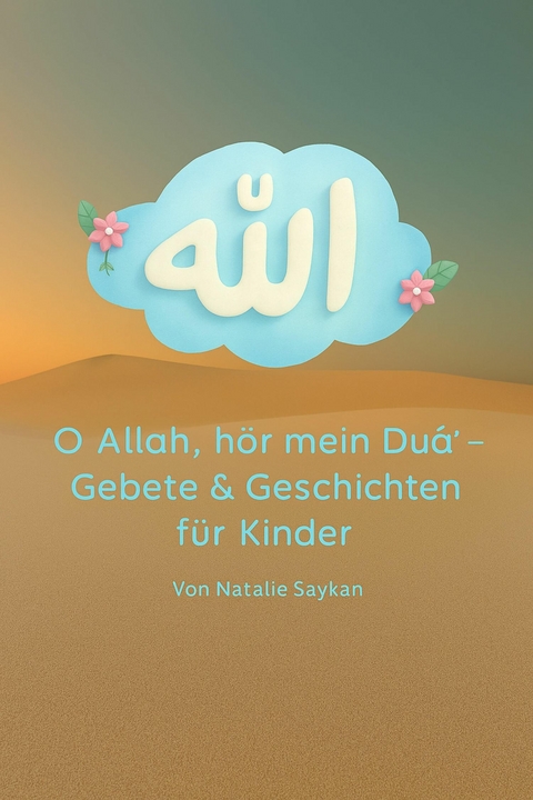 Oh Allah - hör mein Dua - Natalie Saykan