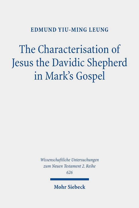 The Characterisation of Jesus the Davidic Shepherd in Mark's Gospel -  Edmund Yiu-ming Leung