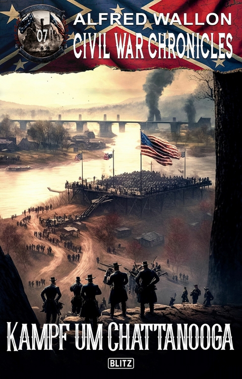 Civil War Chronicles 07: Kampf um Chattanooga - Alfred Wallon