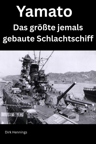 Yamato - Das größte jemals gebaute Schlachtschiff