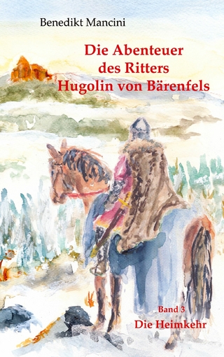 Die Abenteuer des Ritters Hugolin von Bärenfels