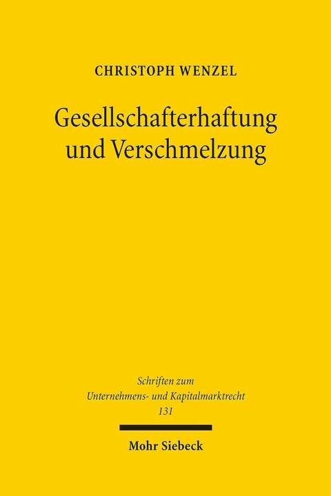 Gesellschafterhaftung und Verschmelzung -  Christoph Wenzel
