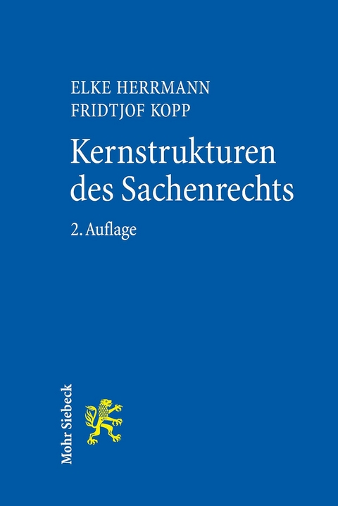 Kernstrukturen des Sachenrechts -  Elke Herrmann,  Fridtjof Kopp