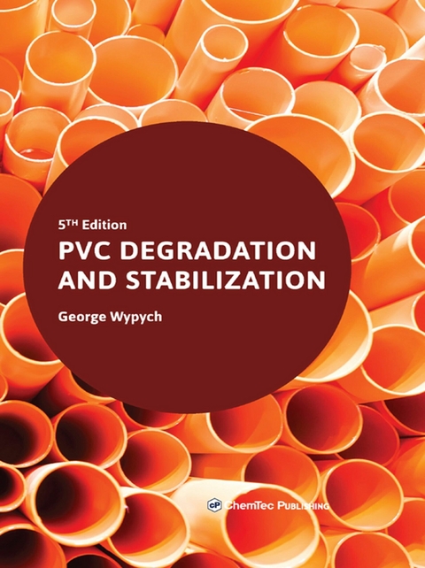PVC Degradation and Stabilization -  George Wypych