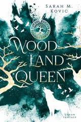 Woodland Queen - Sarah M. Kovic