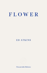 Flower - Ed Atkins