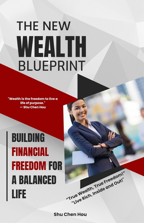 The New Wealth Blueprint -  Shu Chen Hou