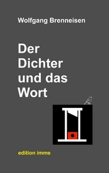 Der Dichter und das Wort - Wolfgang Brenneisen