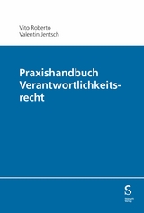 Praxishandbuch Verantwortlichkeitsrecht -  Vito Roberto,  Valentin Jentsch