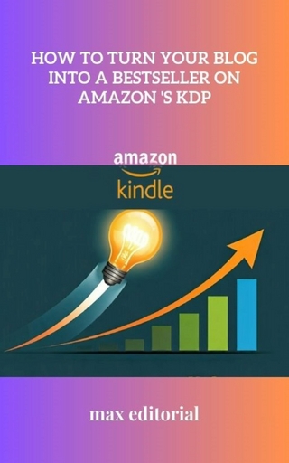 How to Turn Your Blog into a Bestseller on Amazon 's KDP