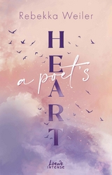 A Poet's Heart (Broken Artists, Band 1) - Rebekka Weiler