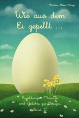 Wie aus dem Ei gepellt Band 11 - Martina Meier (Hrsg.)