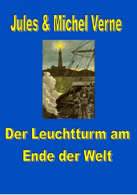 Der Leuchtturm am Ende der Welt - Jules Verne, Michel Verne