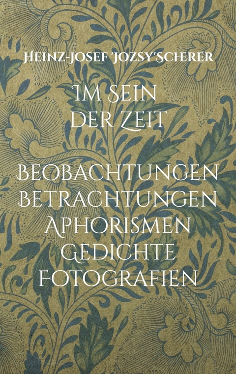 Im Sein der Zeit -  Heinz-Josef Scherer