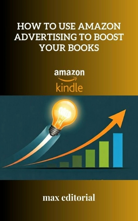 How to Use Amazon Advertising to Boost Your Books - 