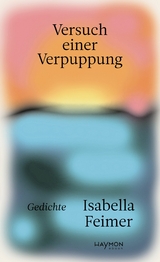 Versuch einer Verpuppung - Isabella Feimer