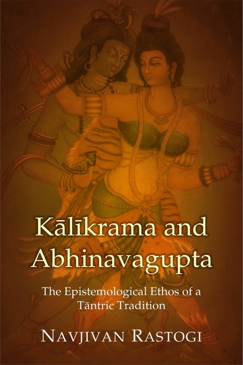 Kalikrama and Abhinavagupta -  Navjivan Rastogi