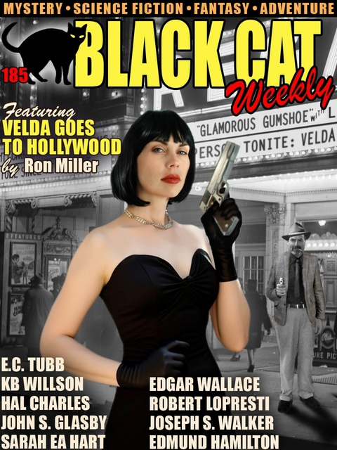 Black Cat Weekly #185 -  Ron Miller,  Robert Lopresti,  Joseph S. Walker,  Sarah EA Hart,  KB Willson,  Hal Charles,  John S. Glasb