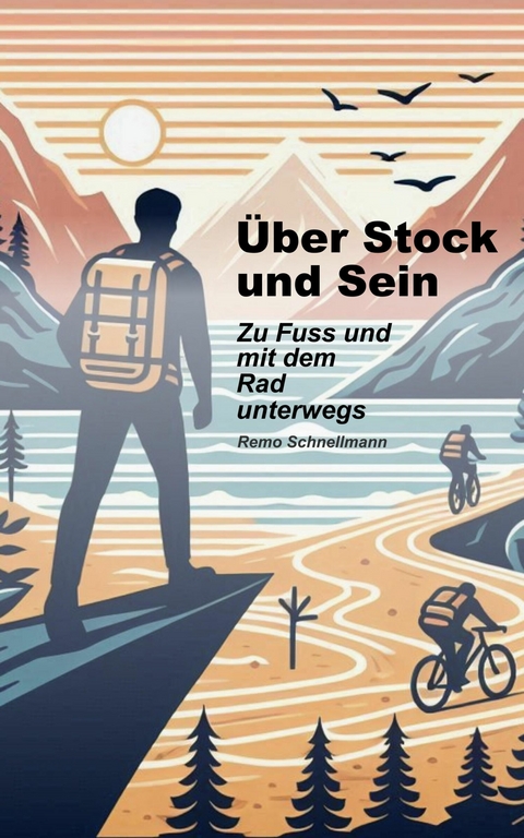 &Uuml;ber Stock und Sein - Remo Schnellmann
