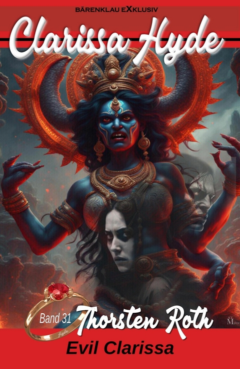 Clarissa Hyde: Band 31 &ndash; Evil Clarissa - Thorsten Roth