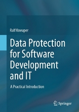 Data Protection for Software Development and IT -  Ralf Kneuper