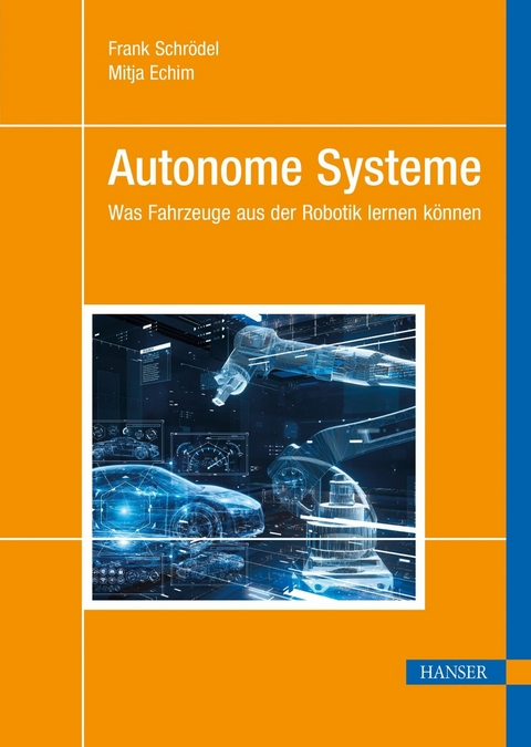 Autonome Systeme -  Frank Schrödel,  Mitja Echim