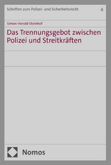 Das Trennungsgebot zwischen Polizei und Streitkr&auml;ften -  Simon Herold-Steinhof