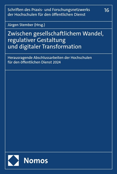 Zwischen gesellschaftlichem Wandel, regulativer Gestaltung und digitaler Transformation - 