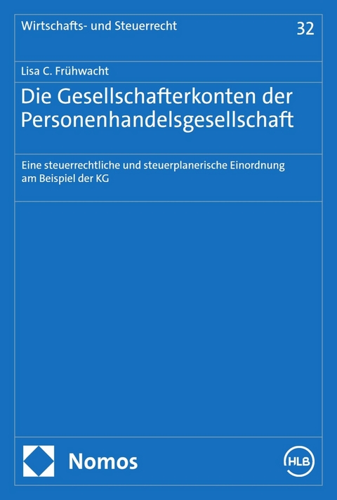 Die Gesellschafterkonten der Personenhandelsgesellschaft - Lisa C. Fr&uuml;hwacht