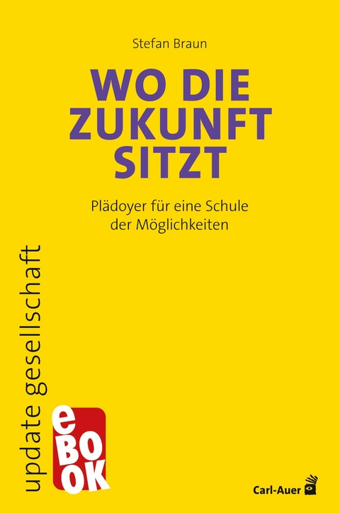 Wo die Zukunft sitzt - Stefan Braun