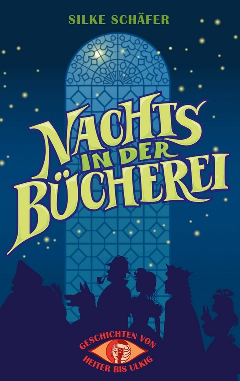 Geschichten von heiter bis ulkig - Silke Sch&auml;fer