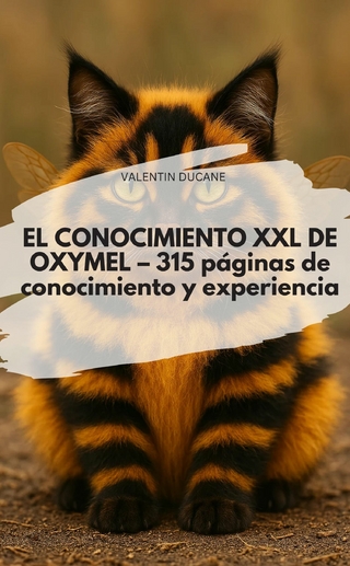 EL CONOCIMIENTO XXL DE OXYMEL – 315 páginas de conocimiento y experiencia
