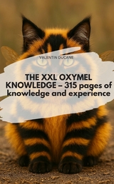 THE XXL OXYMEL KNOWLEDGE &ndash; 315 pages of knowledge and experience - Valentin Ducane