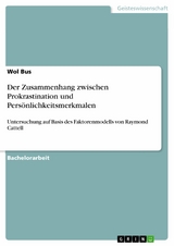 Der Zusammenhang zwischen Prokrastination und Pers&ouml;nlichkeitsmerkmalen - Wol Bus