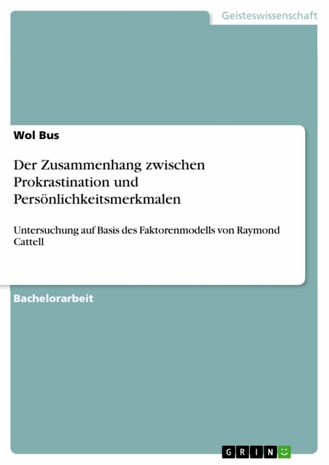 Der Zusammenhang zwischen Prokrastination und Pers&ouml;nlichkeitsmerkmalen - Wol Bus