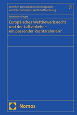 Europäisches Wettbewerbsrecht und der Luftverkehr - ein passender Rechtsrahmen? -  Alexander Heger